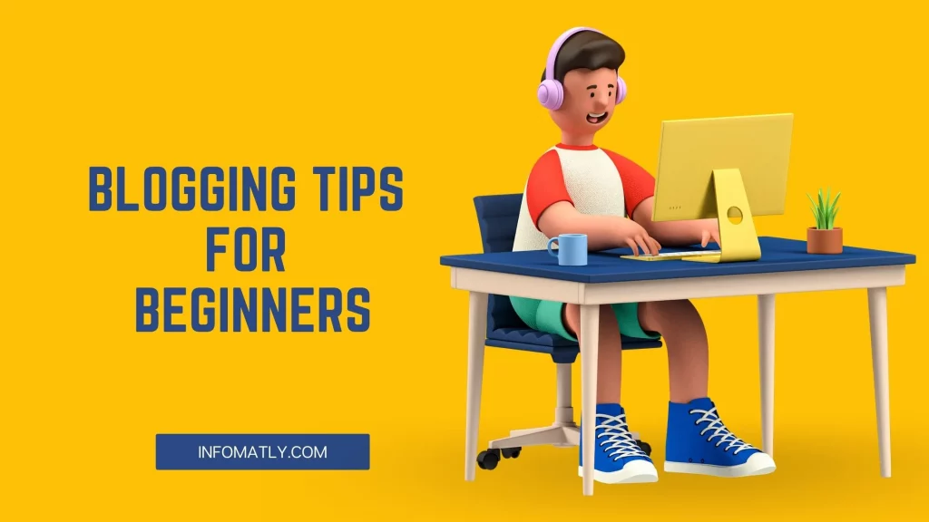 10 Blogging Tips for Beginners