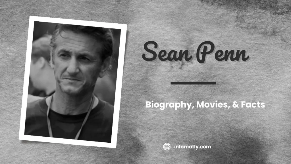 Sean Penn - Biography, Movies, & Facts