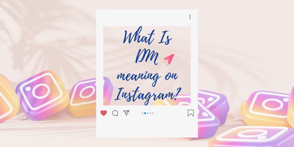 DM meaning on Instagram