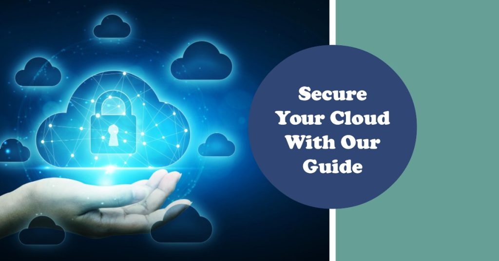 A Comprehensive Guide to Cloud Security