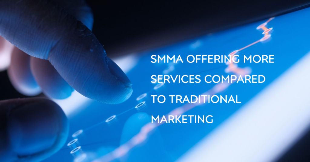 SMMA Offering More Services Compared to Traditional Marketing