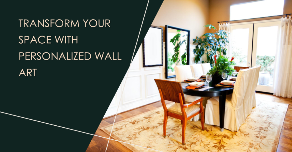 Transform Your Space with Personalized Wall Art