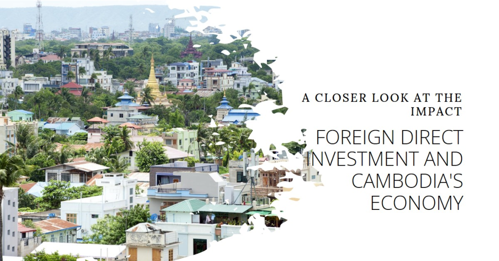 The Influence of Foreign Direct Investment on Cambodia's Economy