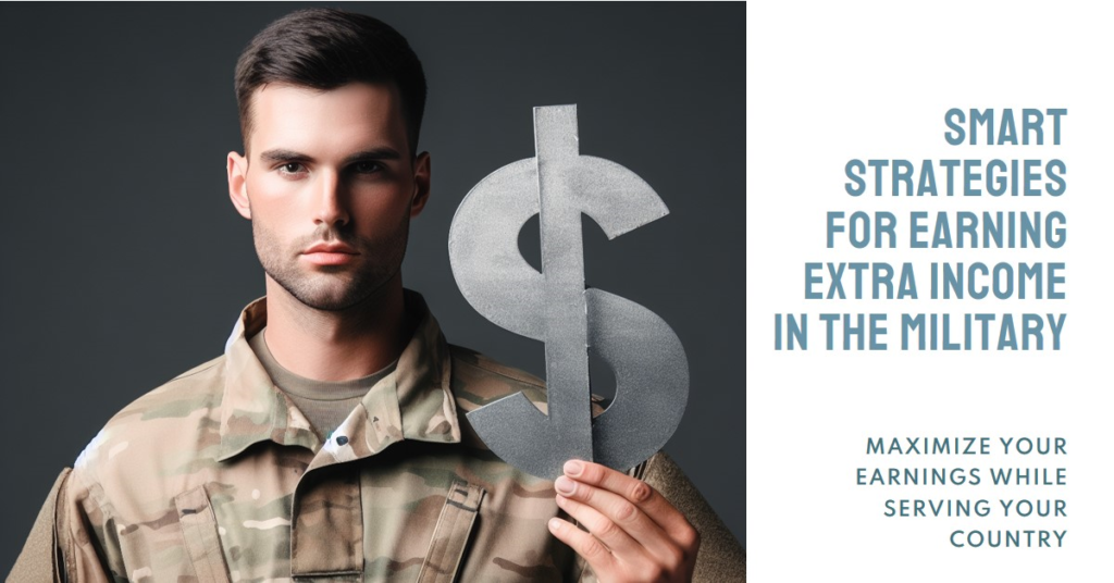 Earning Extra Income in the Military: Smart Strategies