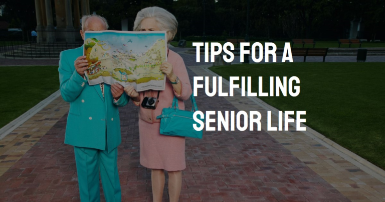 Guide for a Fulfilling Senior Life