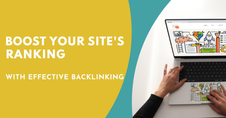 Transforming Your Site’s Ranking with Effective Backlinking